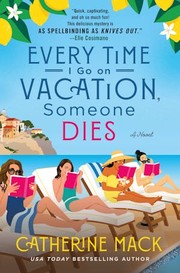 Cover of Every Time I Go on Vacation, Someone Dies